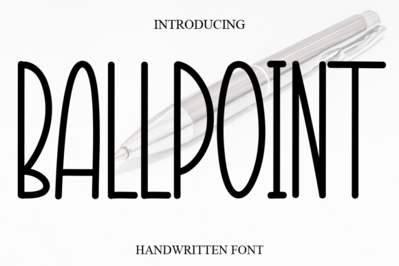Ballpoint: A Font That Brings Warmth to Your Projects