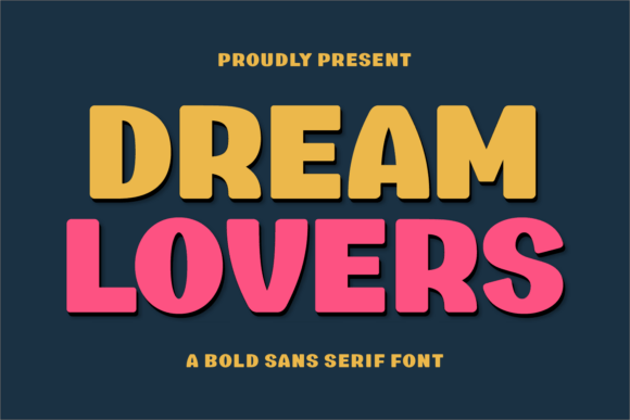 Dream Lovers: A Sans Serif Font with Playful Character