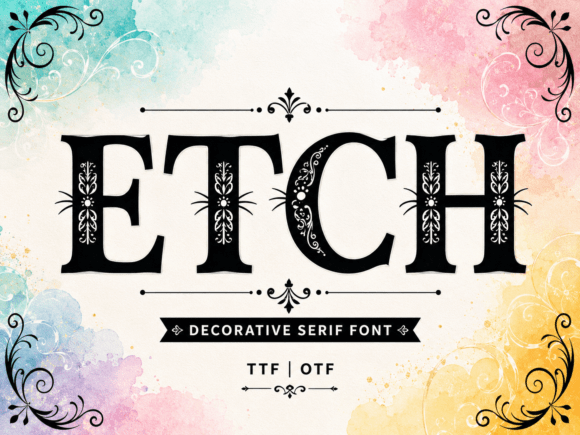 Etch: A Typeface That Demands the Spotlight