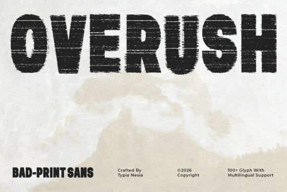 Overush: The Raw Power of Imperfect Typography