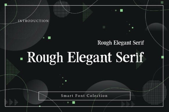 Rough Elegant Serif: Where Prestige Meets Character