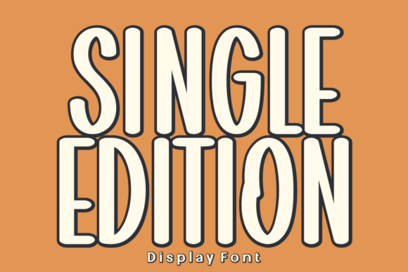 Single Edition: Fonts That Spark Joy and Creativity